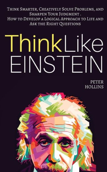 Cover for Peter Hollins · Think Like Einstein (Paperback Book) (2017)