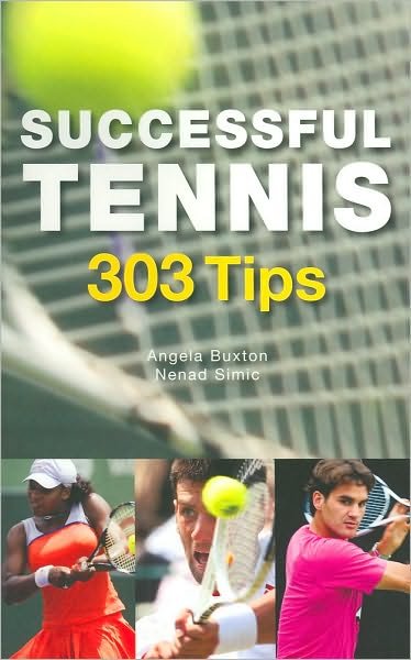 Cover for Nenad Simic · Successful Tennis: 303 Tips (Paperback Book) (2010)