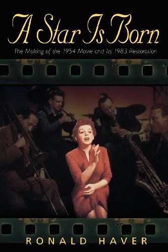 Cover for Ronald Haver · A Star Is Born: The Making of the 1954 Movie and Its 1983 Restoration - Applause Books (Paperback Book) (2002)