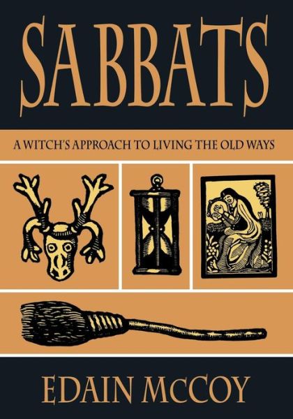 Cover for Edain McCoy · The Sabbats: A New Approach to Living the Old Ways (Paperback Book) (2002)