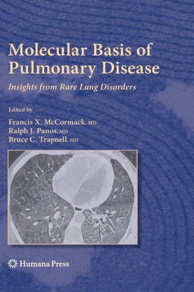 Cover for Francis Mccormack · Molecular Basis of Pulmonary Disease: Insights from Rare Lung Disorders - Respiratory Medicine (Hardcover Book) (2010)