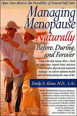 Cover for Emily A Kane · Managing Menopause Naturally: Before During and After (Pocketbok) (2004)