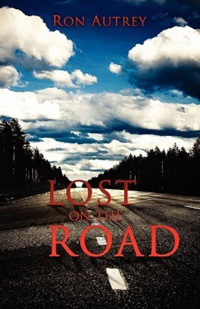 Cover for Ron Autrey · Lost on the Road (Taschenbuch) (2008)