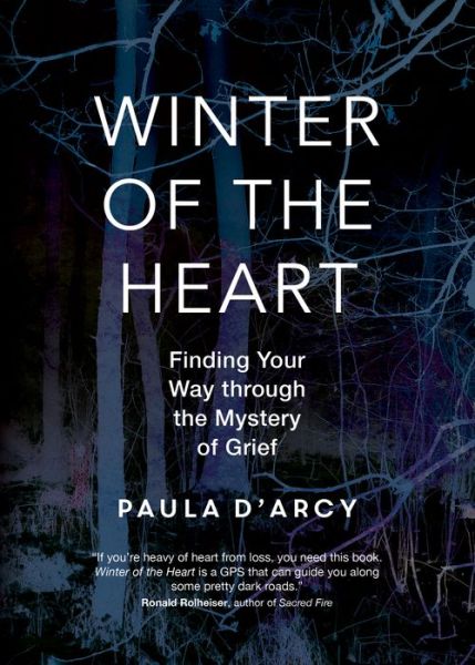 Cover for Paul D'Arcy · Winter of the Heart: Finding Your Way through the Mystery of Grief (Paperback Book) (2018)