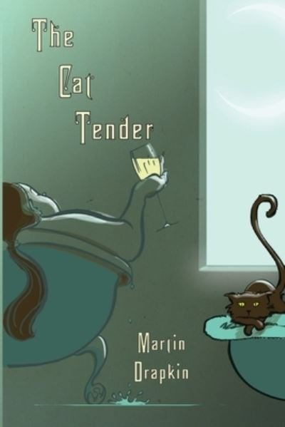 Cover for Martin Drapkin · Cat Tender (Book) (2023)