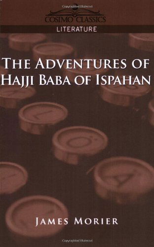 Cover for James Morier · The Adventures of Hajji Baba of Ispahan (Paperback Book) (2005)