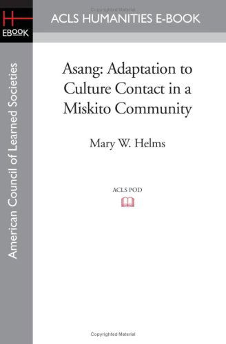 Cover for Mary W. Helms · Asang: Adaptation to Culture Contact in a Miskito Community (Pocketbok) (2008)