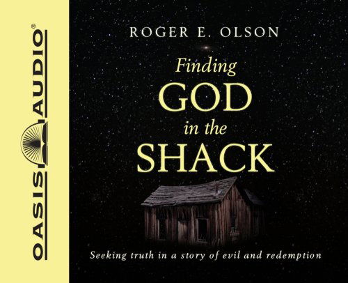 Finding God in the Shack - Roger E. Olson - Äänikirja - Oasis Audio - 9781598595635 - torstai 5. maaliskuuta 2009