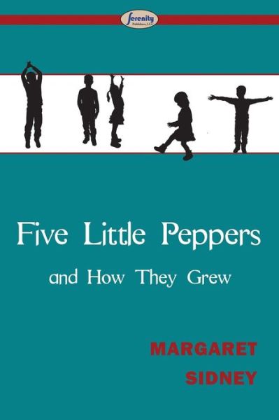 Cover for Margaret Sidney · Five Little Peppers and How They Grew (Paperback Book) (2015)