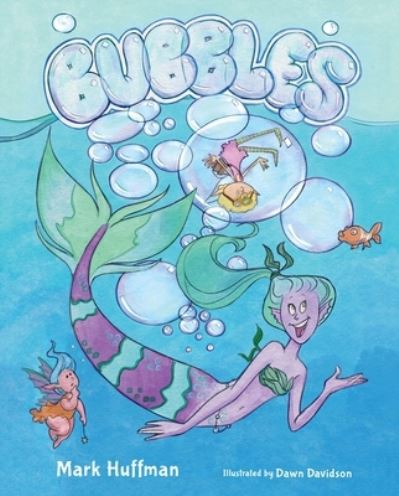 Cover for Mark Huffman · Bubbles (Hardcover Book) (2022)