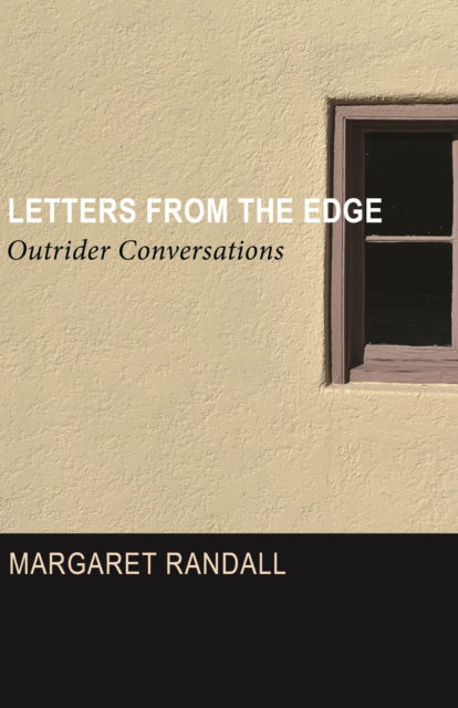 Cover for Margaret Randall · Letters from the Edge: Outrider Conversations (Pocketbok) (2025)