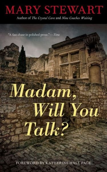 Madam, Will You Talk? - Mary Stewart - Bøker - Chicago Review Press - 9781613731635 - 1. juli 2015