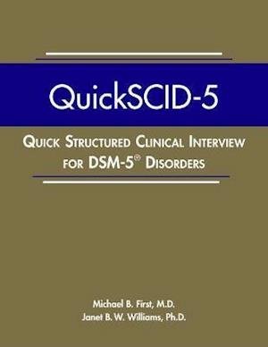 Quick Structured Clinical Interview for DSM-5® Disorders (QuickSCID-5) - First, Michael B. (New York State Psychiatric Institute) - Livros - American Psychiatric Association Publish - 9781615373635 - 23 de janeiro de 2021
