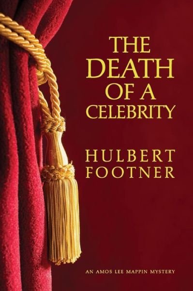 Cover for Hulbert Footner · The Death of a Celebrity (An Amos Lee Mappin Mystery) (Pocketbok) (2014)
