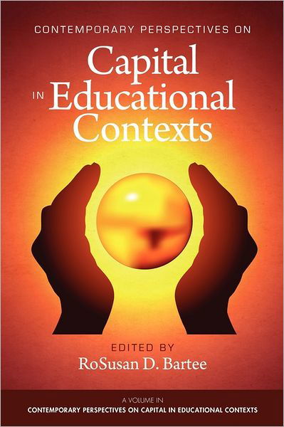 Cover for Rosusan D Bartee · Contemporary Perspectives on Capital in Educational Contexts (Paperback Bog) (2011)