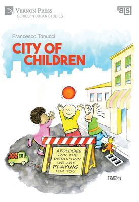 City of Children - Francesco Tonucci - Books - Vernon Art and Science Inc. - 9781622737635 - January 14, 2020