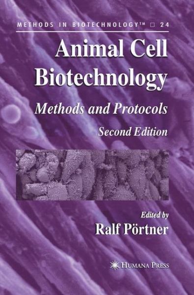 Animal Cell Biotechnology: Methods and Protocols - Methods in Biotechnology - Ralf Portner - Books - Humana Press Inc. - 9781627039635 - November 4, 2014
