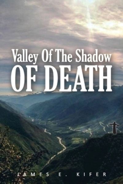 Cover for James E Kifer · Valley of the Shadow of Death (Paperback Book) (2021)