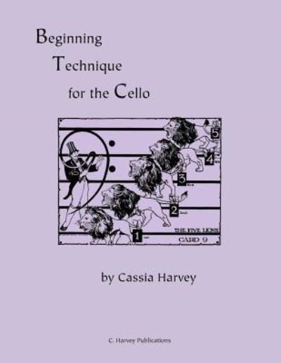 Cover for Cassia Harvey · Beginning Technique for the Cello (Paperback Book) (2018)