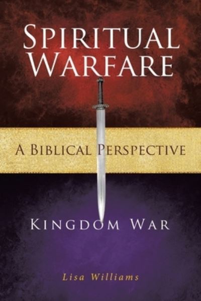 Cover for Lisa Williams · Spiritual Warfare - A Biblical Perspective (Pocketbok) (2020)