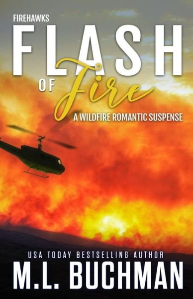 Cover for M L Buchman · Flash of Fire (Paperback Bog) (2022)