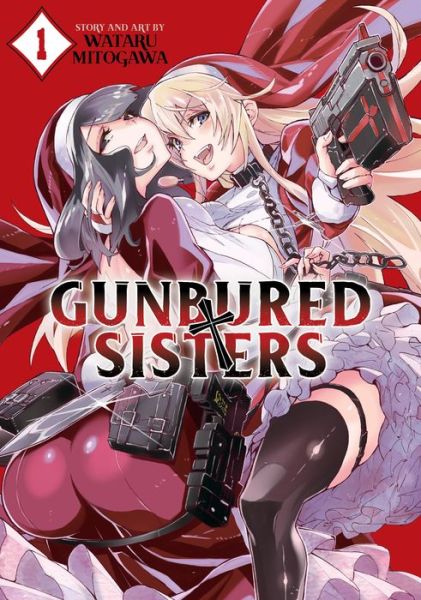 Cover for Wataru Mitogawa · GUNBURED × SISTERS Vol. 1 - GUNBURED × SISTERS (Paperback Book) (2022)