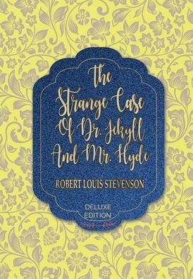 Cover for Robert Louis Stevenson · The Strange Case Of Dr. Jekyll And Mr. Hyde (Hardcover Book) (2020)