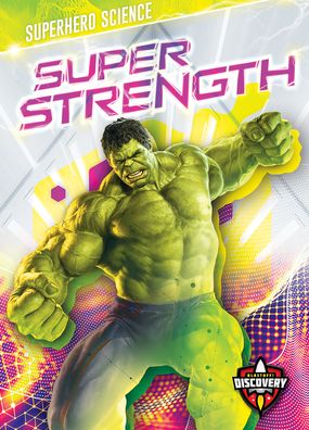 Cover for Paige V. Polinsky · Super Strength - Superhero Science (Hardcover Book) (2020)