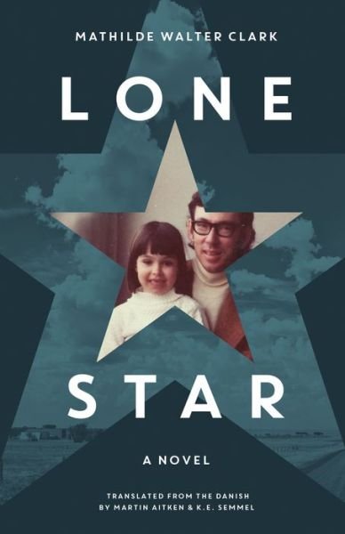 Cover for Mathilde Walter Clark · Lone Star: A Novel (Pocketbok) (2021)