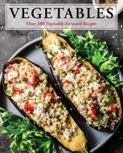 Cover for Cider Mill Press · Vegetables: Over 100 Vegetable-Forward Recipes - Ultimate Cookbooks (Hardcover Book) (2021)