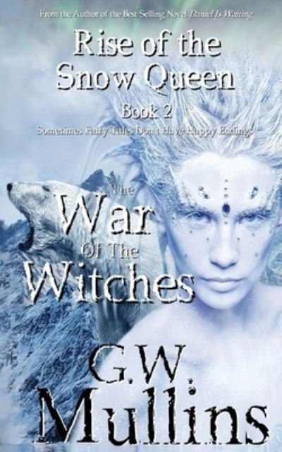 G W Mullins · Rise Of The Snow Queen Book Two (Paperback Bog) (2020)