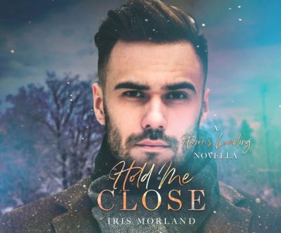 Hold Me Close - Iris Morland - Music - Dreamscape Media - 9781662043635 - September 22, 2020