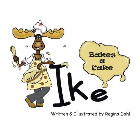 Cover for Regina Dahl · Ike Bakes a Cake (Paperback Book) (2021)