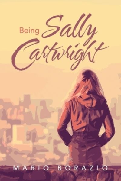 Cover for Mario Borazio · Being Sally Cartwright (Bok) (2022)