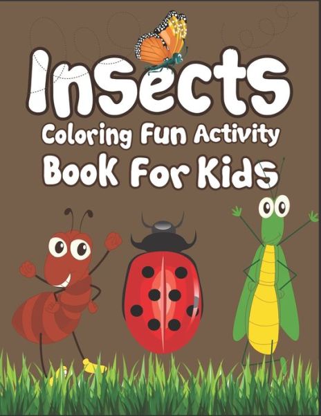 Cover for Arsha Publication · Insects Coloring Fun Activity Book for Kids (Paperback Book) (2019)