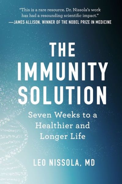 Cover for Leo Nissola · The Immunity Solution: Seven Weeks to Living Healthier and Longer (Hardcover Book) (2023)