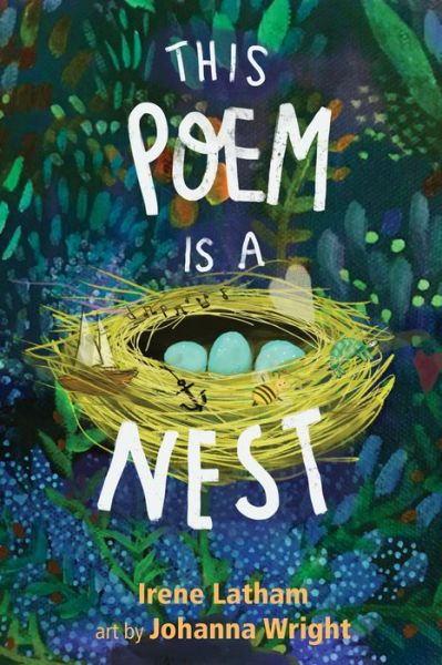 Cover for Irene Latham · This Poem Is a Nest (Hardcover Book) (2020)