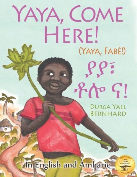 Cover for Amlaku B Eshetie · Yaya, Come Here! (Paperback Bog) (2019)