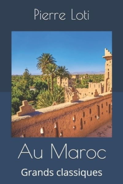 Cover for Pierre Loti · Au Maroc (Paperback Book) (2019)