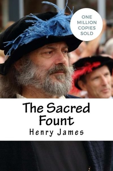 The Sacred Fount - Henry James - Livres - Createspace Independent Publishing Platf - 9781717046635 - 19 avril 2018