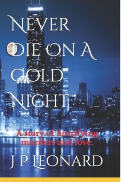 Cover for Mr J P Leonard · Never Die On A Cold Night (Paperback Bog) (2018)