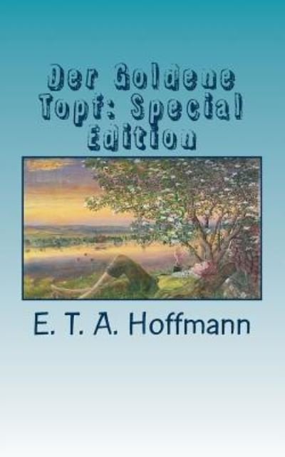 Cover for E T A Hoffmann · Der Goldene Topf (Taschenbuch) (2018)
