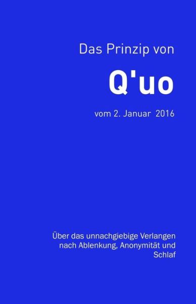 Das Prinzip von Q'uo (2. Januar 2016) - Jim McCarty - Bøger - Createspace Independent Publishing Platf - 9781720606635 - 1. juni 2018