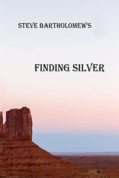 Cover for Steve Bartholomew · Finding Silver (Paperback Book) (2018)
