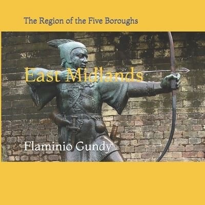 Cover for Flaminio Gundy · East Midlands (Book) (2018)