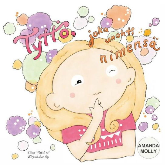 Cover for Tiina Walsh · Tyttoe, joka unohti nimensa AMANDA MOLLY (Paperback Book) (2018)