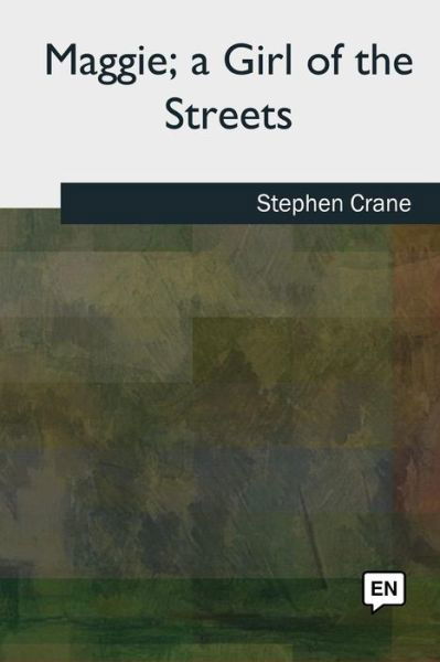 Cover for Stephen Crane · Maggie, a Girl of the Streets (Paperback Bog) (2018)