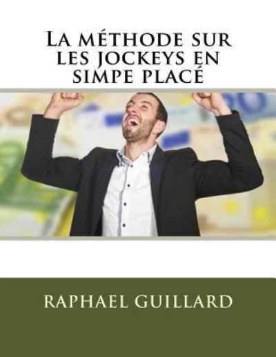 Cover for Raphael Guillard · La Methode Sur Les Jockeys En Simpe Place (Paperback Book) (2018)