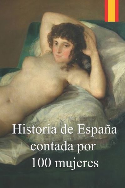 Cover for Juan Martín García · Historia de Espana contada por 100 mujeres (Paperback Book) (2018)