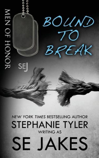 Cover for SE Jakes · Bound To Break : Men of Honor (Taschenbuch) (2019)